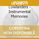 Lowlanders - Instrumental Memories cd