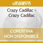 Crazy Cadillac - Crazy Cadillac cd