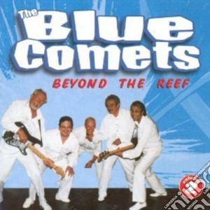 Blue Comets - Beyond The Reef cd musicale di Blue Comets