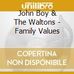John Boy & The Waltons - Family Values cd