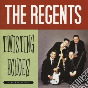 Regents - Twisting Echoes cd musicale di Regents