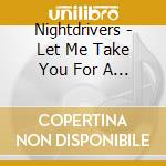 Nightdrivers - Let Me Take You For A Ride cd