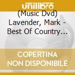 (Music Dvd) Lavender, Mark - Best Of Country Memories 1 cd