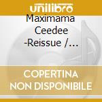 Maximama Ceedee -Reissue / Various cd