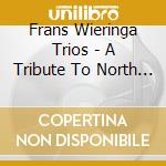 Frans Wieringa Trios - A Tribute To North Sea Jazz cd