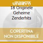 18 Originele Geheime Zenderhits cd