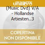 (Music Dvd) V/A - Hollandse Artiesten..3 cd