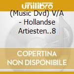 (Music Dvd) V/A - Hollandse Artiesten..8 cd