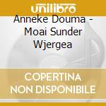 Anneke Douma - Moai Sunder Wjergea cd