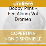 Bobby Prins - Een Album Vol Dromen cd