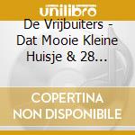 De Vrijbuiters - Dat Mooie Kleine Huisje & 28 Andere cd