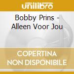Bobby Prins - Alleen Voor Jou cd