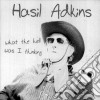 Hasil Adkins - What The Hell Was I Thinking cd