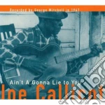 Joe Callicott - Ain't Gonna Lie To You cd