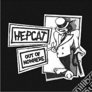 Hepcat - Out Of Nowhere cd musicale di HEPCAT