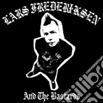 Lars Frederiksen & The Bastards - Lars Fredericksen And The Bastards cd