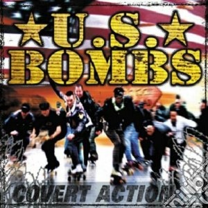 U.S. Bombs - Covert Action cd musicale di U.S.BOMBS