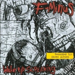 F-minus - Wake Up Screaming cd musicale di F-MINUS