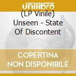 (LP Vinile) Unseen - State Of Discontent lp vinile di Unseen