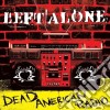 Left Alone - Dead American Radio cd