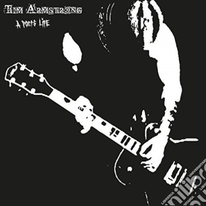 (LP Vinile) Tim Armstrong - A Poet'S Life lp vinile di Tim Armstrong