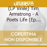 (LP Vinile) Tim Armstrong - A Poets Life (Ep 12