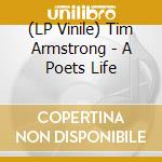 (LP Vinile) Tim Armstrong - A Poets Life vinile