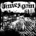 Time Again - Darker Days