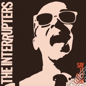 Interrupters (The) - Say It Out Loud cd musicale di Interrupters (The)