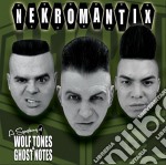 Nekromantix - Wolf Tones Ghost Notes