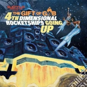 Gift Of Gab - 4th Dimensional Rocketships cd musicale di GIFT OF GAB