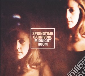 Springtime Carnivore - Midnight Room cd musicale di Springtime Carnivore