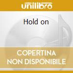 Hold on cd