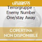 Terrorgruppe - Enemy Number One/stay Away cd