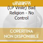 (LP Vinile) Bad Religion - No Control vinile