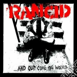 Rancid - And Out Come The Wolves cd musicale di RANCID