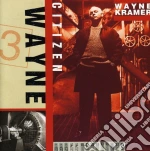 Wayne Kramer - Citizen Wayne cd