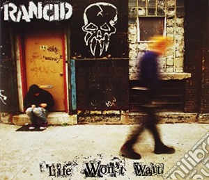 Rancid - Life Won't Wait cd musicale di RANCID