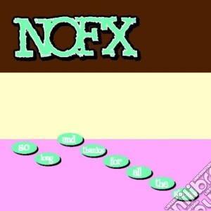 Nofx - So Long, And Thanks For All cd musicale di NOFX