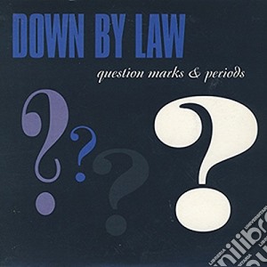 Down By Law - Question Marks & Periods cd musicale