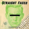 Straight Faced - Conditioned cd