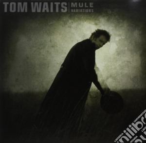 (LP Vinile) Tom Waits - Mule Variations (2 Lp) lp vinile di WAITS TOM