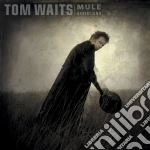 Tom Waits - Mule Varations cd