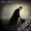 Tom Waits - Mule Varations cd