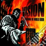 Vision - Watching The World Burn cd