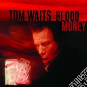Tom Waits - Blood Money cd musicale di WAITS TOM