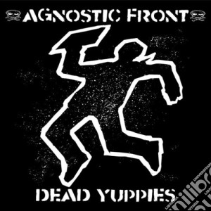 Agnostic Front - Dead Yuppies cd musicale di AGNOSTIC FRONT