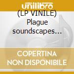 (LP VINILE) Plague soundscapes (lp) cd