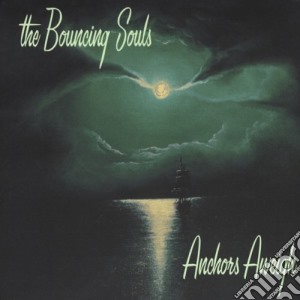 Bouncing Souls - Anchors Aweigh cd musicale di BOUNCING SOULS
