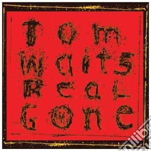 Tom Waits - Real Gone cd musicale di WAITS TOM